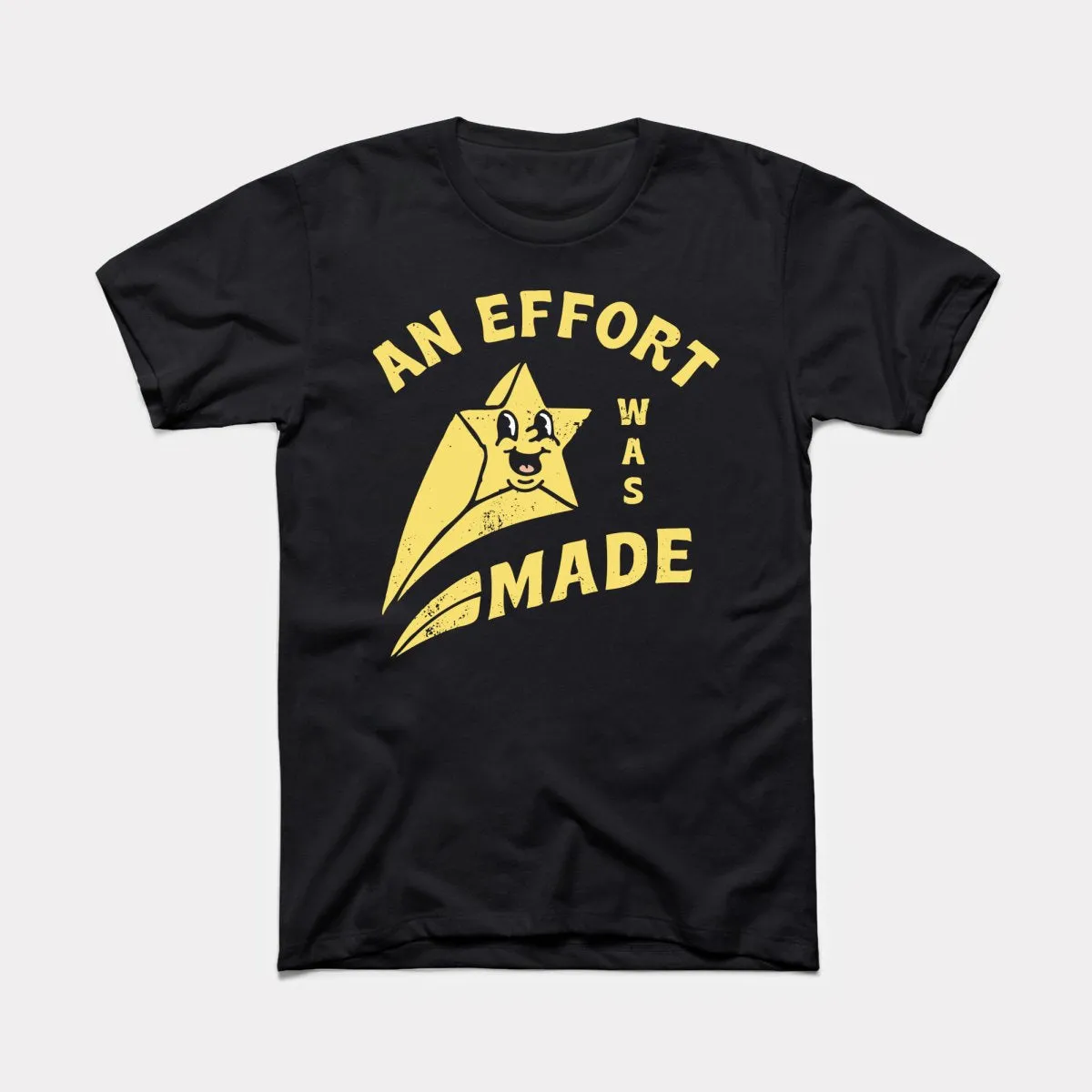 An Effort Was Made Adult Unisex Tee