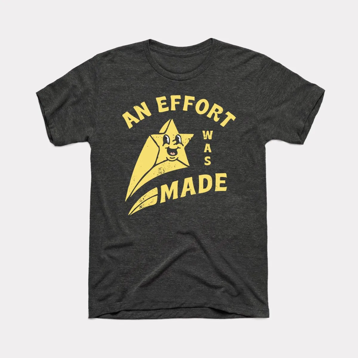 An Effort Was Made Adult Unisex Tee